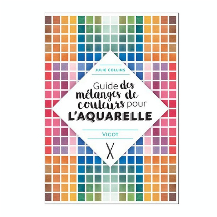 Livre Guide des mélanges de couleurs pour l'aquarelle - Éditions Vigot - Rougier et Plé