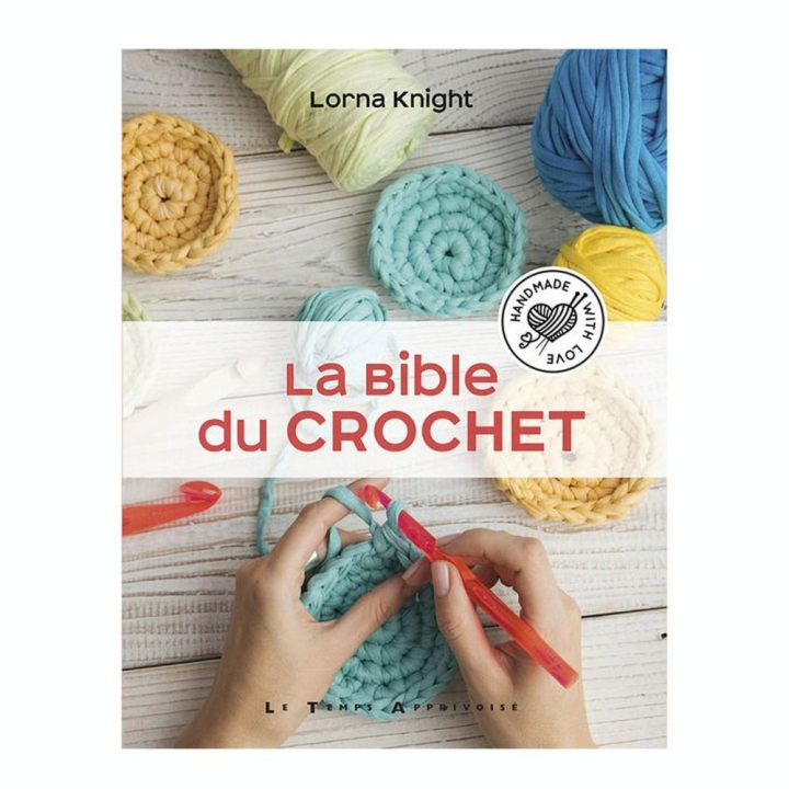 La Bible du crochet - Le Temps Apprivoisé - Rougier et Plé