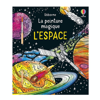La peinture magique - L'Espace - Usborne - Rougier et Plé