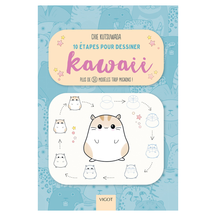 Livre 10 étapes pour dessiner Kawaii - Éditions Vigot - Rougier et Plé