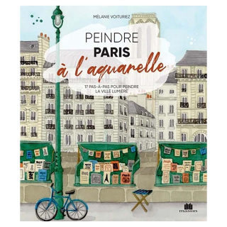 Livre Peindre Paris à l'aquarelle - Eyrolles - Rougier et Plé