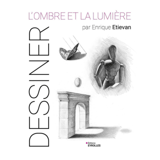 Livre Dessiner L'ombre et la lumière - Eyrolles - Rougier et Plé
