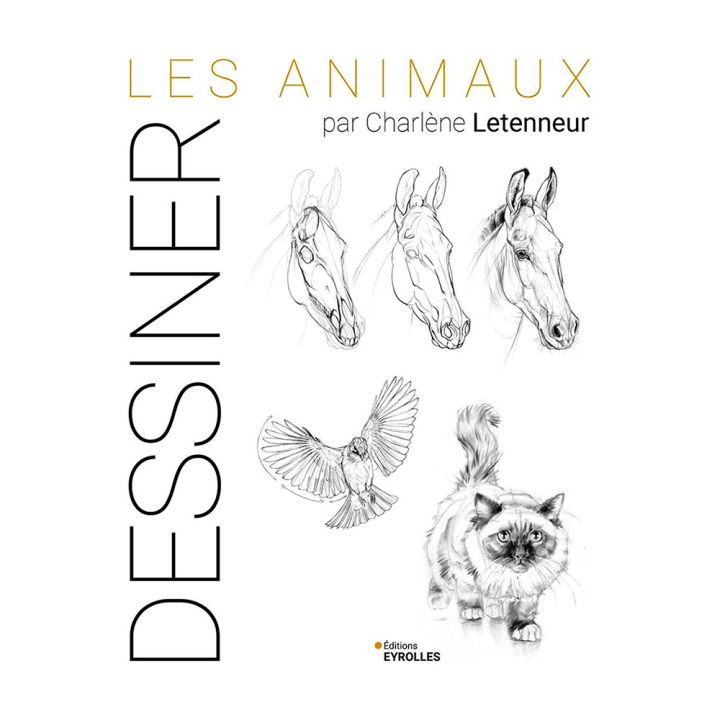 Livre - Dessiner Les animaux - Eyrolles - Rougier et Plé