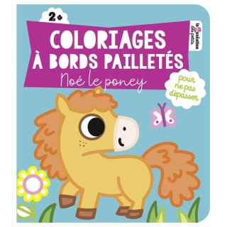 Coloriages à bords pailletés - Noé le poney - Deux Coqs d’or - Rougier et Plé