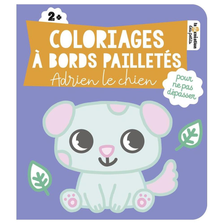 Coloriages à bords pailletés - Adrien le chien - Deux Coqs d’or - Rougier et Plé