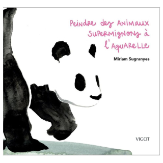 Livre Peindre des animaux supermignons à l'aquarelle - Éditions Vigot - Rougier et Plé