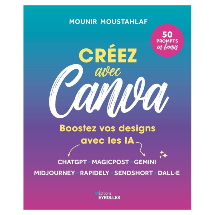 Livre Créez avec Canva, boostez vos visuels avec les IA - Eyrolles - Rougier et Plé