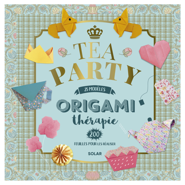 Livre Origami Tea Party - Solar - Rougier et Plé