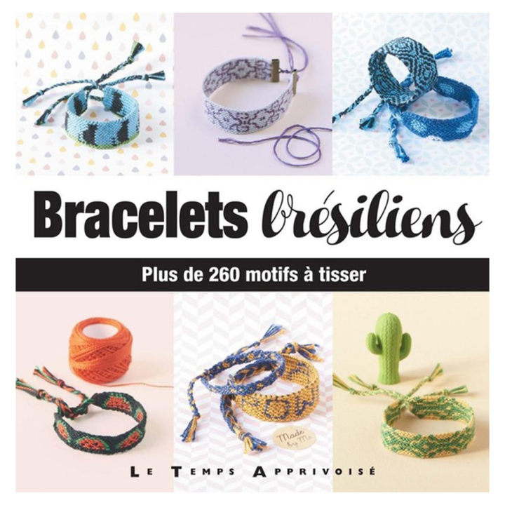 Livre Bracelets brésiliens - Plus de 260 motifs à tisser - Le Temps Apprivoisé - Rougier et Plé