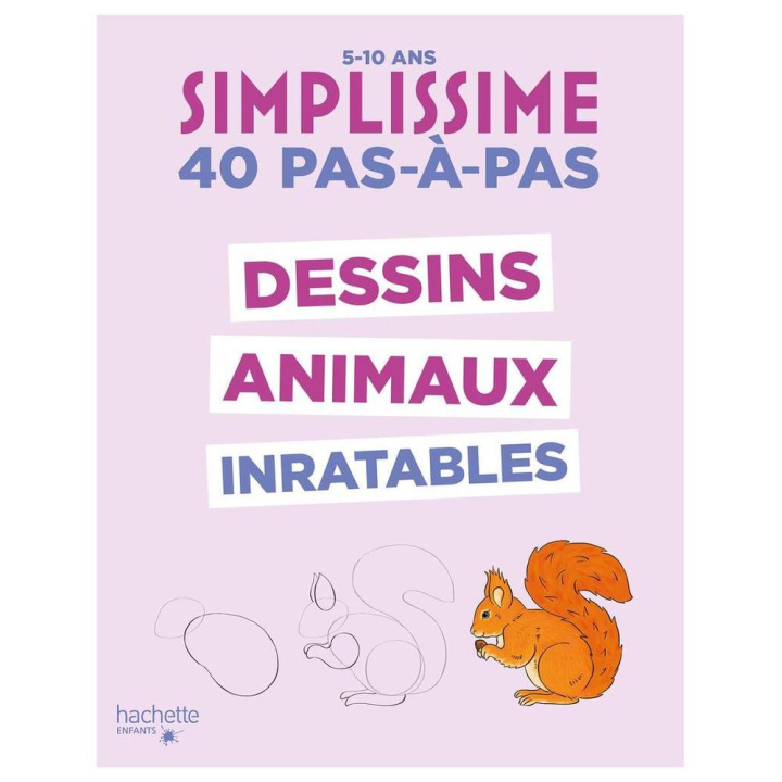Simplissime Dessins animaux inratables - Enfants - Hachette - Rougier et Plé