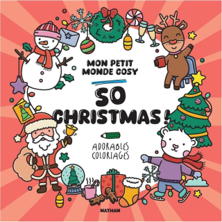 Album de coloriage Mon petit monde cozy So Christmas ! - Nathan - Rougier et Plé