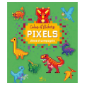 Album Colos et stickers pixels Dinos et compagnie - Deux Coqs d'or - Rougier et Plé