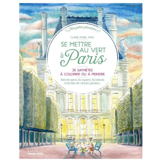 Livre Se mettre au vert à Paris 25 saynètes à colorier ou à peindre - Marie Claire - Rougier et Plé