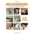 Livre Argile autodurcissante 20 projets pour apprendre à modeler - Marabout - Rougier et Plé