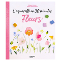 Livre L'aquarelle en 30 minutes Fleurs - Mango - Rougier et Plé