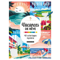 Vacances de rêve 40 Coloriages Mystère - Dessain et Tolra - Rougier et Plé