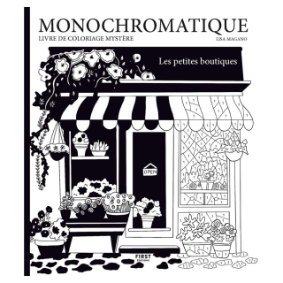 Livre de coloriages mystères Monochromatique Les petites boutiques - First Editions - Rougier et Plé