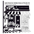 Livre de coloriages mystères Monochromatique Les petites boutiques - First Editions - Rougier et Plé