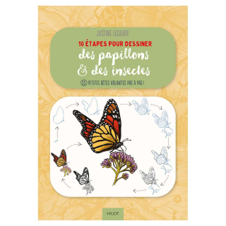 Livre 10 étapes pour dessiner des papillons et des insectes - Vigot - Rougier et Plé