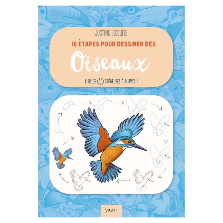 Livre 10 étapes pour dessiner des oiseaux - Vigot - Rougier et Plé