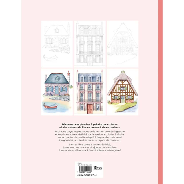 Coloriage aquarelle Jolies maisons de France 22 planches à peindre ou à colorier - Marabout - Rougier et Plé