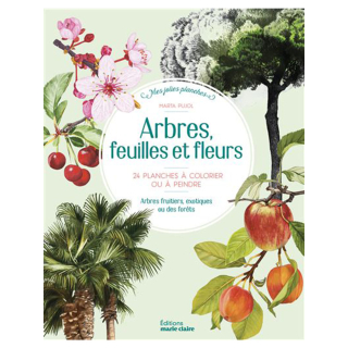 Livre Arbres, feuilles et fleurs 25 planches à colorier ou à peindre - Marie Claire - Rougier et Plé