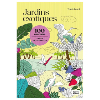 Livre de 100 coloriages Jardins exotiques - Solar - Rougier et Plé