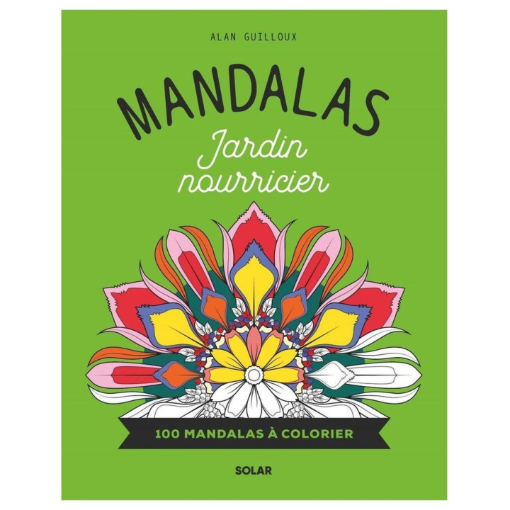 Livre 100 Mandalas à colorier Mandalas Jardin nourricier - Solar - Rougier et Plé