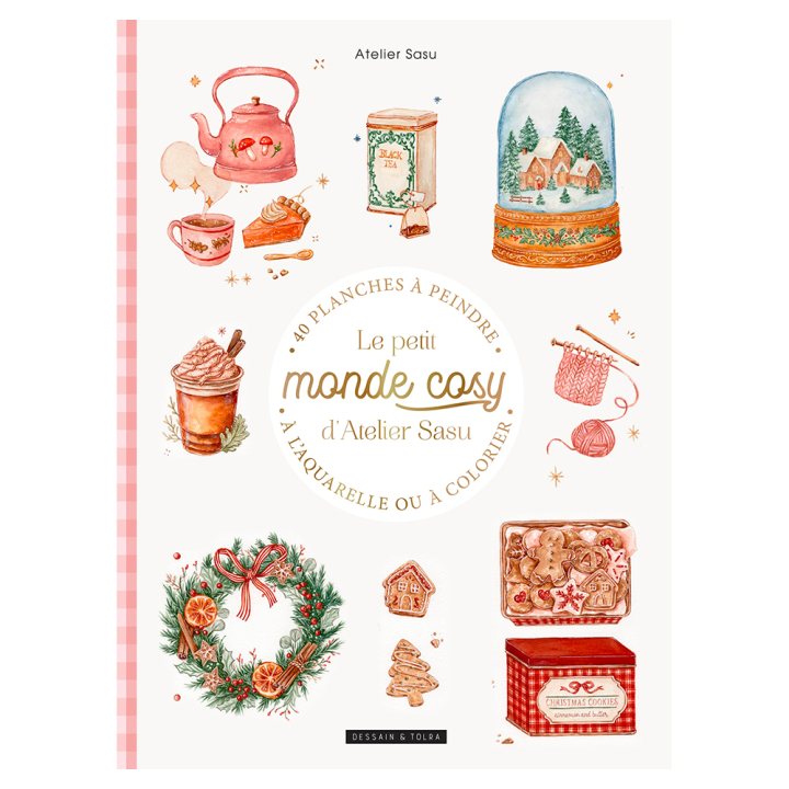 Le petit monde cosy d'Atelier Sasu 40 planches à peindre à l'aquarelle ou à colorier - Dessain et Tolra - Rougier et Plé