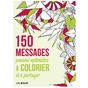 Livre 150 messages à colorier - pensées optimistes