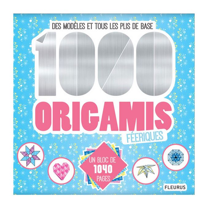 Livre 1000 origamis féeriques