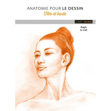 Livre Anatomie pour le dessin : Tête et buste