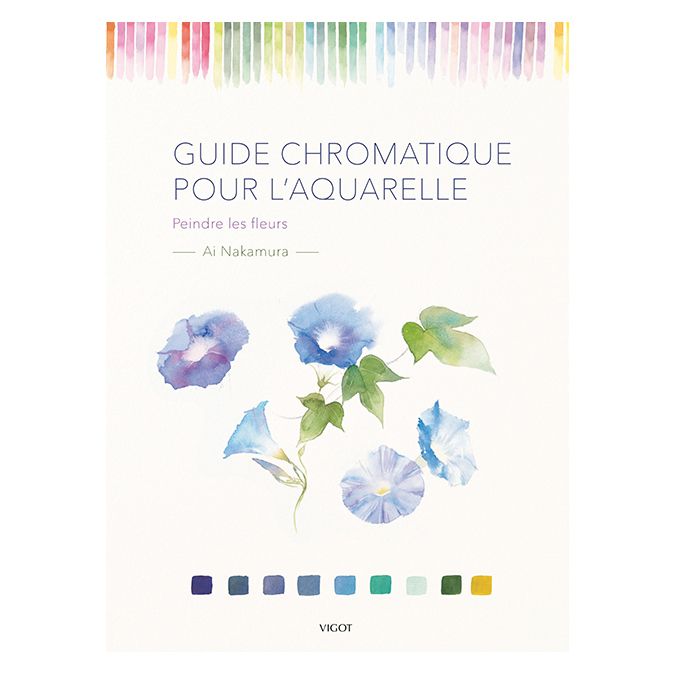 Livre Guide chromatique pour l'aquarelle : peindre les fleurs