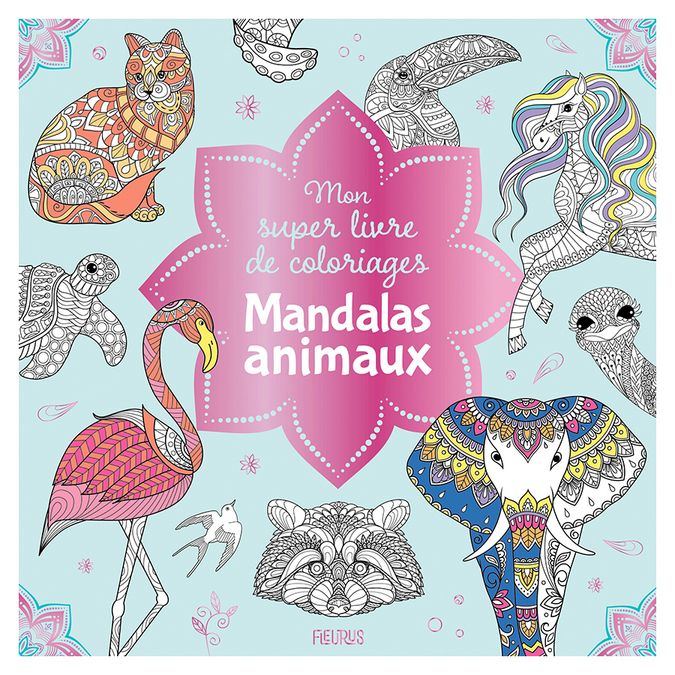 Mon super Livre de coloriages Mandalas animaux