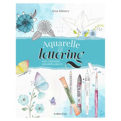 Livre Aquarelle & Lettering aux crayons aquarellables