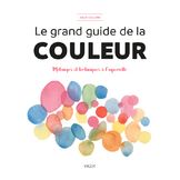 Livre Le Grand Guide de la Couleur : mélanges et techniques à l'aquarelle