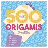 Livre 500 mini origamis irrésistibles !
